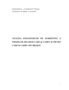 Analiza strategiilor de marketing a firmelor Selgros Casha and Carry și Metro Cash and Carry din Brașov - Pagina 1