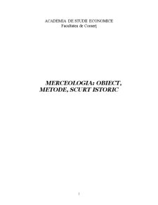 Merceologia - Obiect, Metode, Scurt Istoric - Pagina 1