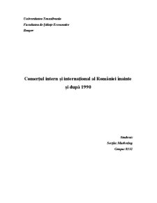 Comerțul Intern și Internațional al României Înainte și După 1990 - Pagina 1