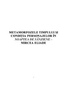Metamorfozele Timpului și Condiția Personajelor în Noaptea de Sânziene - Mircea Eliade - Pagina 1