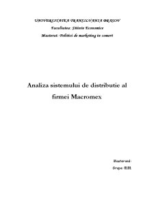 Analiza sistemului de distribuție al firmei Macromex - Pagina 1