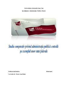 Studiu Comparativ Privind Administratia Publica Centrala pe Exemplul unor State Federale - Pagina 1