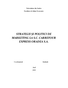 Strategii și Politici de Marketing la SC Carrefour Oradea SA - Pagina 1