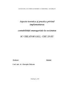 Aspecte Teoretice si Practice Privind Implementarea Contabilitatii Manageriale la Societatea SC Creator SRL Chisinau - Pagina 1