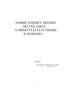 Norme juridice privind dezvoltarea comerțului electronic în România - Pagina 1