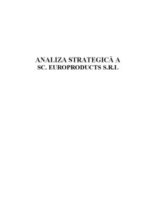 Analiza strategică a SC Europroducts SRL - Pagina 1