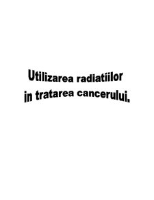 Utilizarea radiațiilor împotriva cancerului - Pagina 1