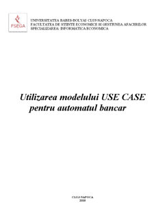Utilizarea modelului USE CASE pentru automatul bancar - Pagina 1