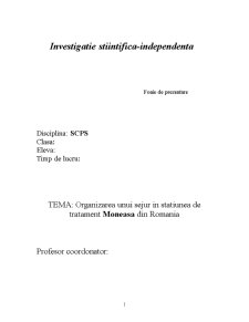 Investigație stiințifică-independentă - organizarea unui sejur în stațiunea de tratament Moneasa din România - Pagina 1
