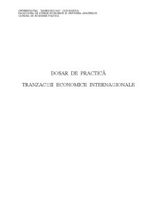 Dosar de practică - tranzacții economice internaționale - Pagina 1