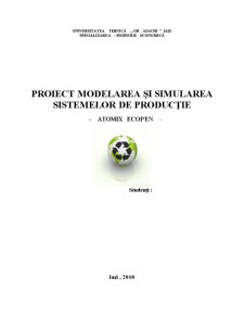 Proiect modelarea și simularea sistemelor de producție - Atomix Ecopen - Pagina 1