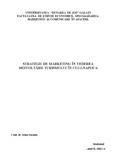 Strategii de Marketing în Vederea Dezvoltării Turismului în cluj-napoca - Pagina 1
