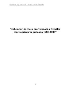 Schimbări în Viața Profesională a Femeilor din România în Perioada 1985-2007 - Pagina 2