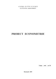 Proiect Econometrie - Anova, Regresie Unifactoriala, Serii Cronologice - Pagina 1