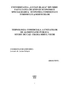 Tehnologia comercială a unităților de alimentație publică. Studiu de caz - Crama Sibiul Vechi - Pagina 2