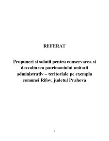 Propuneri și soluții pentru conservarea și dezvoltarea patrimoniului unității administrativ - teritoriale pe exemplu Comunei Râfov, Județul Prahova - Pagina 1