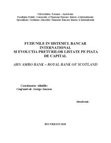 Fuziunile în sistemul bancar internațional și evoluția prețurilor listate pe piața de capital - Abn Amro Bank - Royal Bank of Scotland - Pagina 1