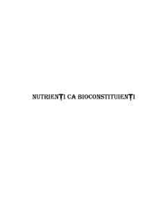 Nutrienți ca Bioconstituienți - Pagina 1