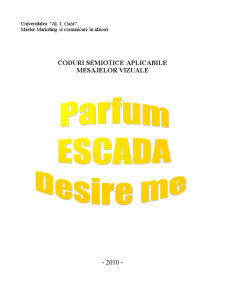 Coduri semiotice aplicabile mesajelor vizuale - parfum Escada - Desire Me - Pagina 1