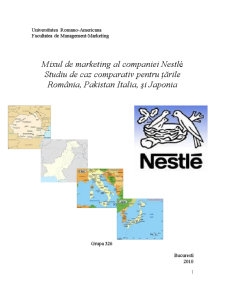 Mixul de marketing al companiei Nestle studiu de caz comparativ pentru țările România, Pakistan, Italia și Japonia - Pagina 1