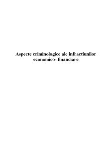 Aspecte criminologice ale infracțiunilor economico-financiare - Pagina 1