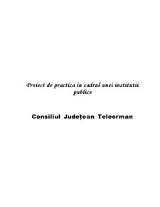 Proiect de practică - Consiliul Județean Teleorman - Pagina 1