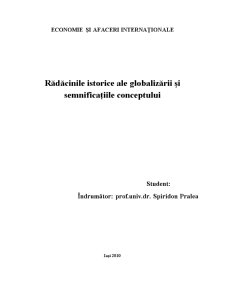 Rădăcinile Istorice ale Globalizării și Semnificațiile Conceptului - Pagina 1