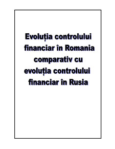 Evoluția controlului financiar în România comparativ cu evoluția controlului financiar în Rusia - Pagina 1