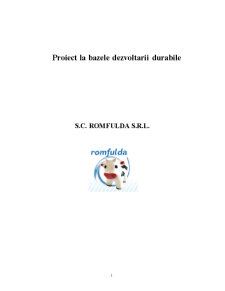 Proiect la bazele dezvoltării durabile în cadrul SC Romfulda - Pagina 1