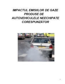 Impactul Emisiilor de Gaze Produse de Autovehiculele Neechipate Corespunzător - Pagina 1