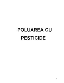 Poluarea cu Pesticide - Pagina 1