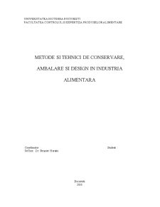 Metode și tehnici de conservare, ambalare și design în industria alimentară - Pagina 1