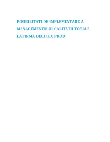 Posibilități de implementare a managementului calității totale la firma Decatex Prod - Pagina 1