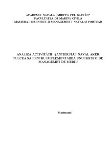 Analiza Activității Șantierului Naval Aker Tulcea SA pentru Implementarea unui Sistem de Managemet de Mediu - Pagina 1