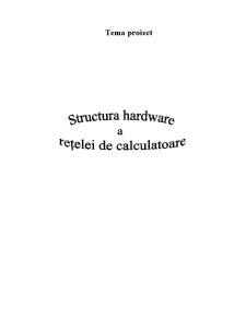 Structura Hardware a Rețelei de Calculatoare - Pagina 1