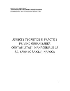 Aspecte teoretice și practice privind organizarea contabilității manageriale la SC Farmec SA Cluj-Napoca - Pagina 1