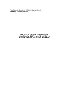 Politică de distribuție în domeniul financiar bancar - Pagina 1