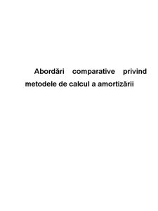 Abordări Comparative Privind Metodele de Calcul a Amortizării - Pagina 1