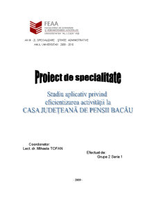 Studiu aplicativ privind eficientizarea activității la Casa Județeană de Pensii Bacău - Pagina 1