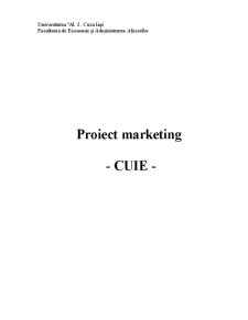 Proiect Marketing - Cuie - Pagina 1
