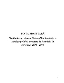 Studiu de caz - Banca Națională a României - analiza politicii monetare în România în perioada 2008-2010 - Pagina 2