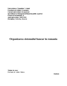 Organizarea Sistemului Bancar în România - Pagina 1