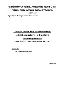 Evaluarea riscului indus asupra mediului de activitatea de incinerare și depozitare a deșeurilor periculoase - studiu de caz la SC Iridex Import Export SRL - Pagina 1