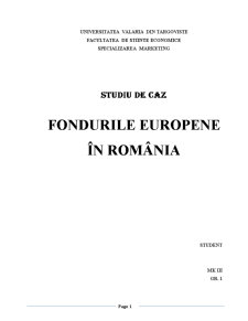 Studiu de Caz - Fondurile Europene în România - Pagina 1