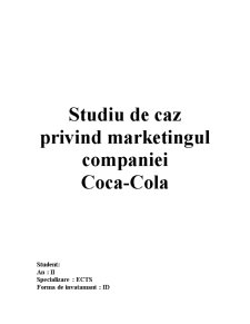 Studiu de Caz Privind Marketingul Companiei Coca-Cola - Pagina 1