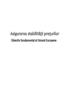 Asigurarea stabilității prețurilor obiectiv fundamental al Uniunii Europene - Pagina 1