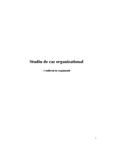 Studiu de caz organizațional - conflictul în organizație - Pagina 1