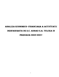 Analiza economico-financiară a activității desfășurata de SC Adbad SA Tulcea în perioada 2005-2007 - Pagina 2
