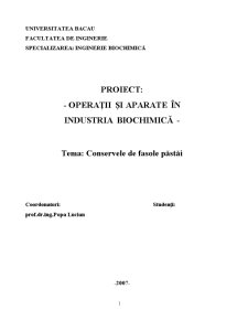 Operații și aparate în industria biochimică - conservele de fasole păstăi - Pagina 1