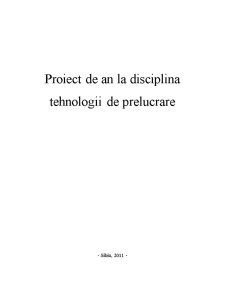 Proiectarea Procesului Tehnologic de Fabricație a Reperului Capac Anterior - Pagina 1
